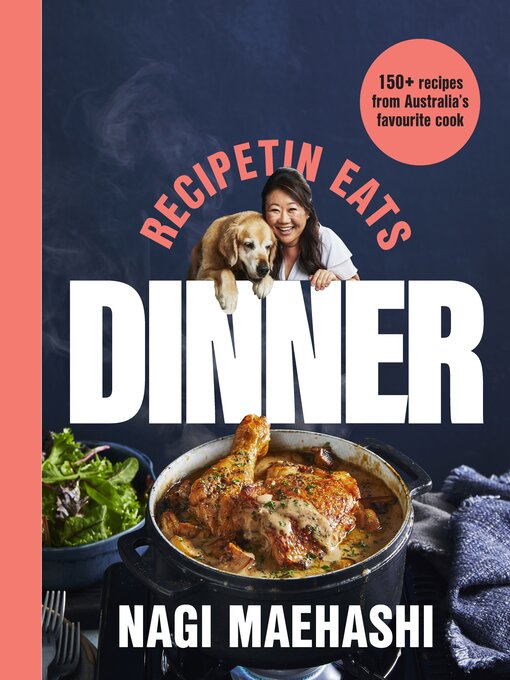Title details for RecipeTin Eats: Dinner by Nagi Maehashi - Wait list